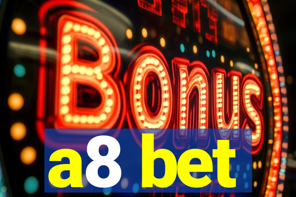 a8 bet